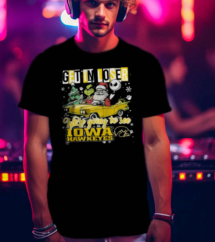 Get In Loser Santa Grinch Jack Skellington Driving To Iowa Hawkeyes Christmas T-Shirt