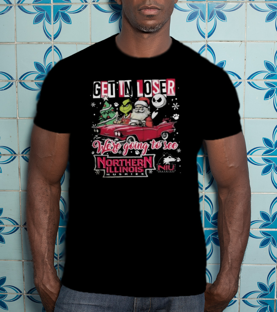 Get In Loser Santa Grinch Jack Skellington Driving Car Going To Northern Illinois Huskies Christmas T-Shirt
