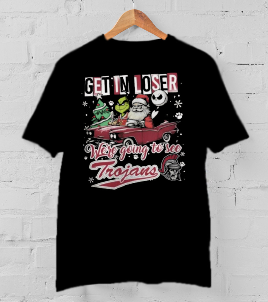 Get In Loser Santa Grinch Jack Skellington Driving Car We’re Going To See Trojans T-Shirt