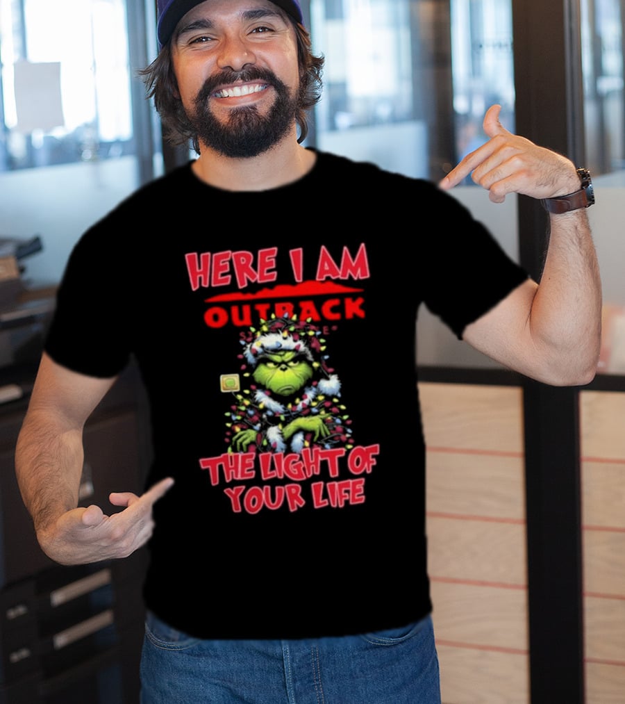 Here I Am Outback Santa Grinch The Light Of Your Life Christmas Light T-Shirt