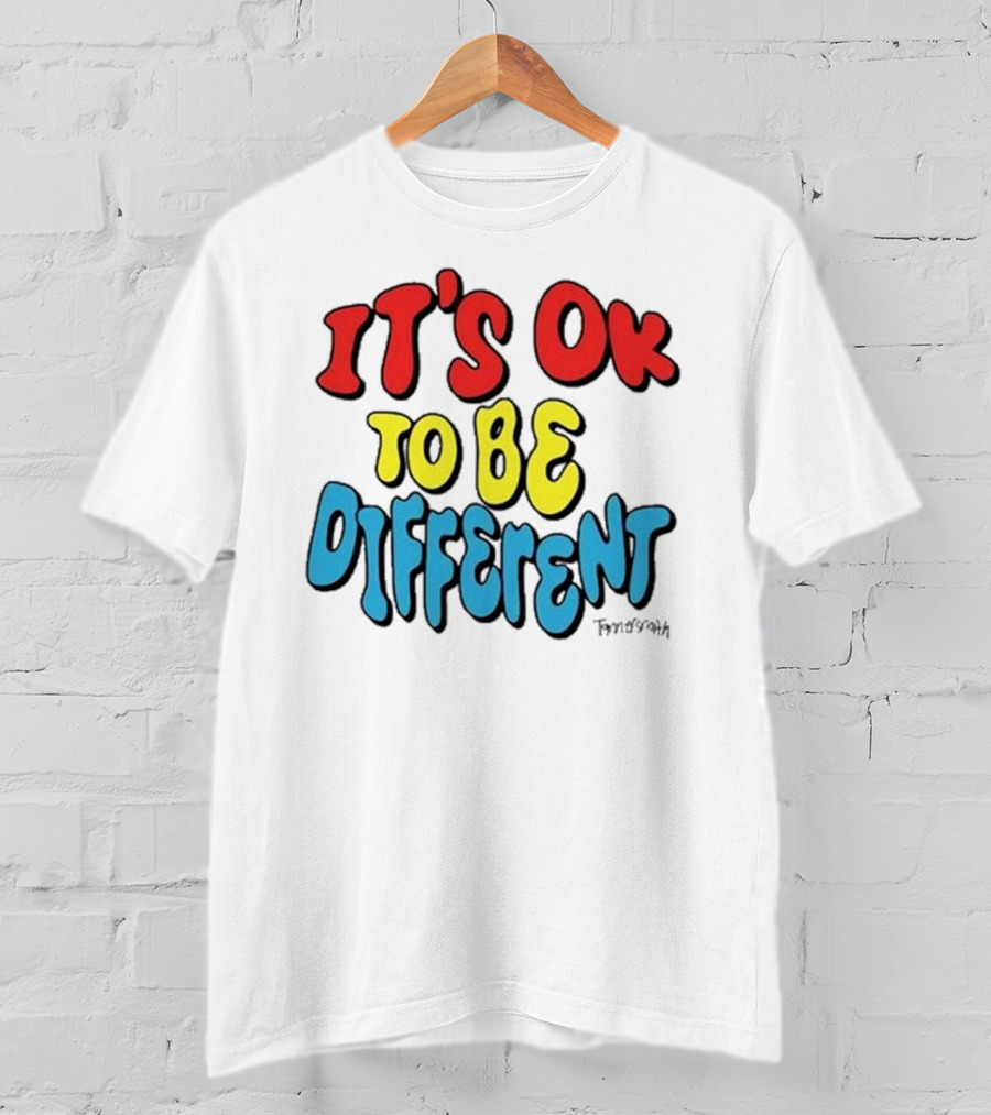 IT'S OK TO BE DIFFERENT Tanner Smith T-Shirt