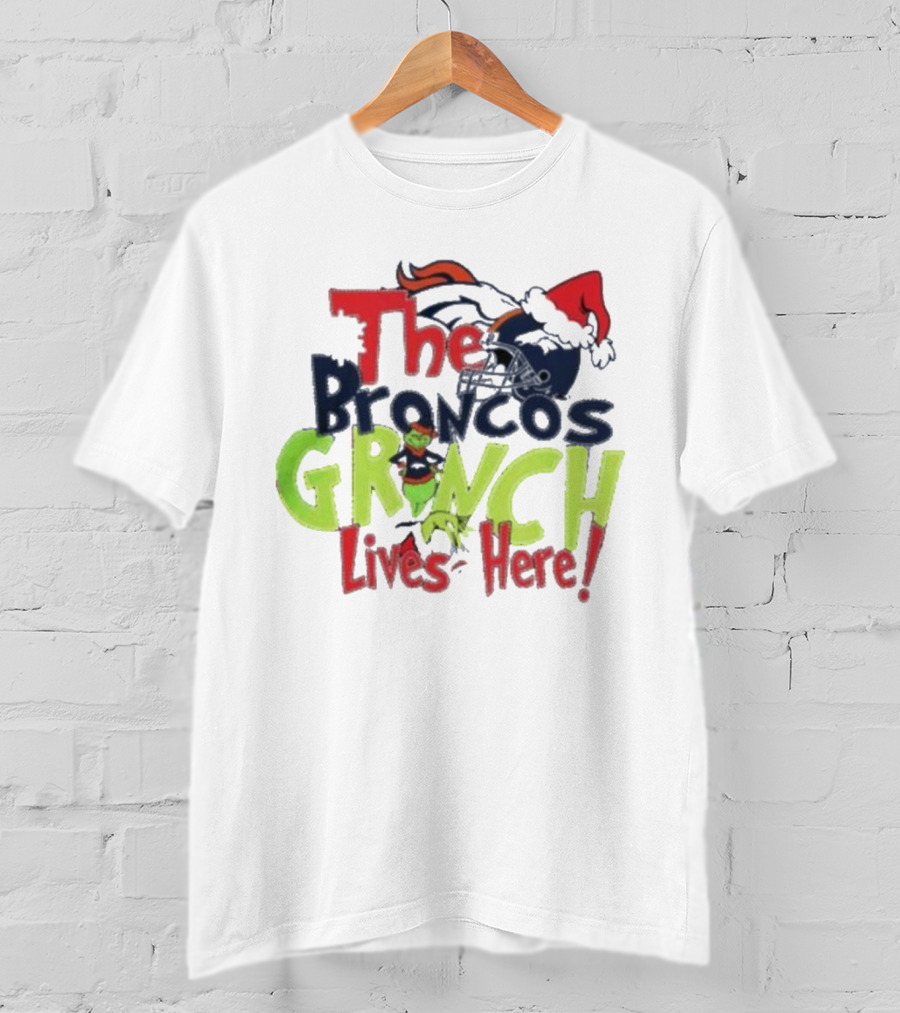 The Denver Broncos Grinch Lives Here Christmas T-Shirt