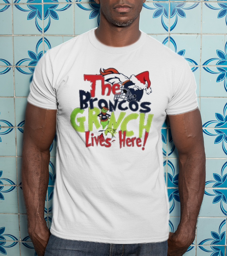 The Denver Broncos Grinch Lives Here Christmas T-Shirt