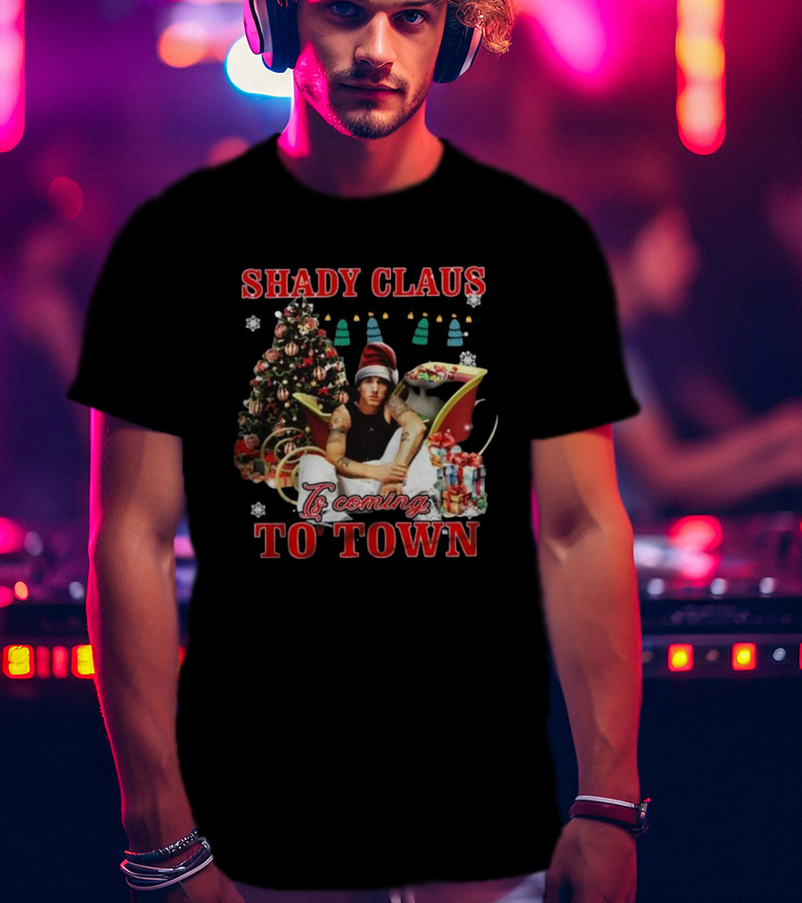 Shady Claus Is Coming To Town Eminem Christmas T-Shirt