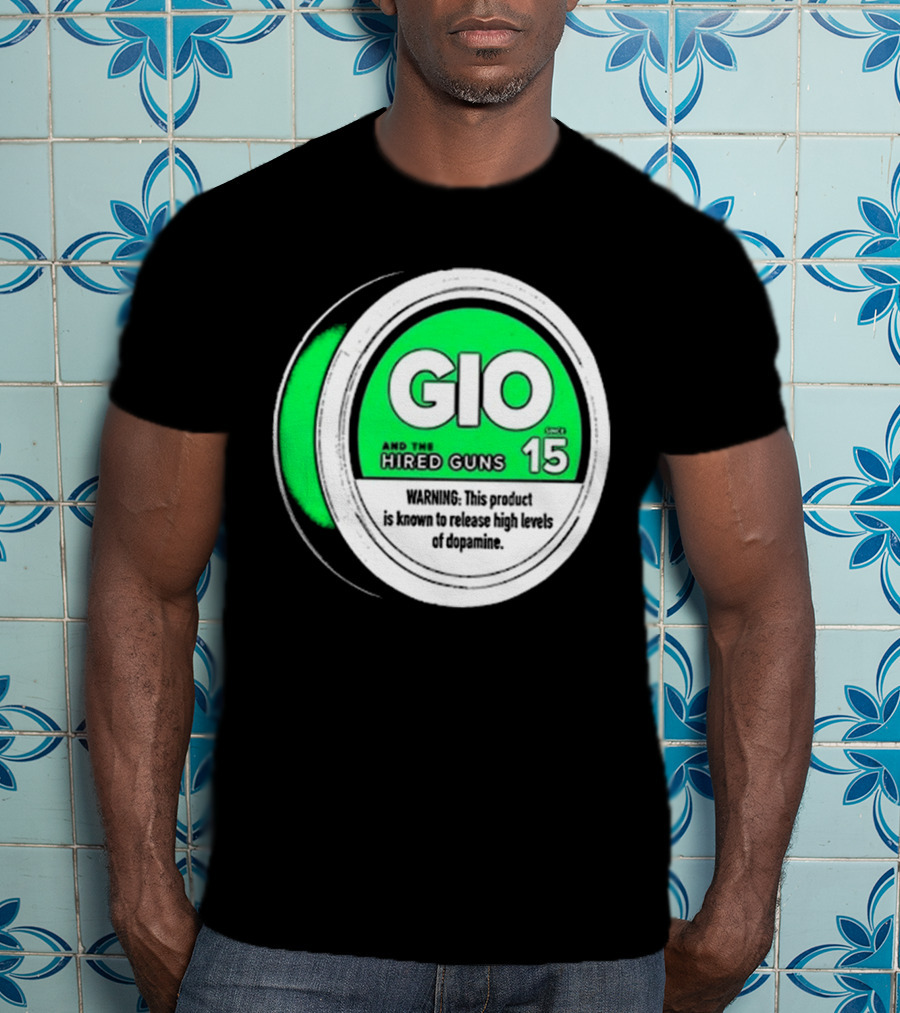 GIO And The Hired Guns Lip Pillow Puck 15 Upper Deckies Warning Release High Levels Of Dopamine T-Shirt