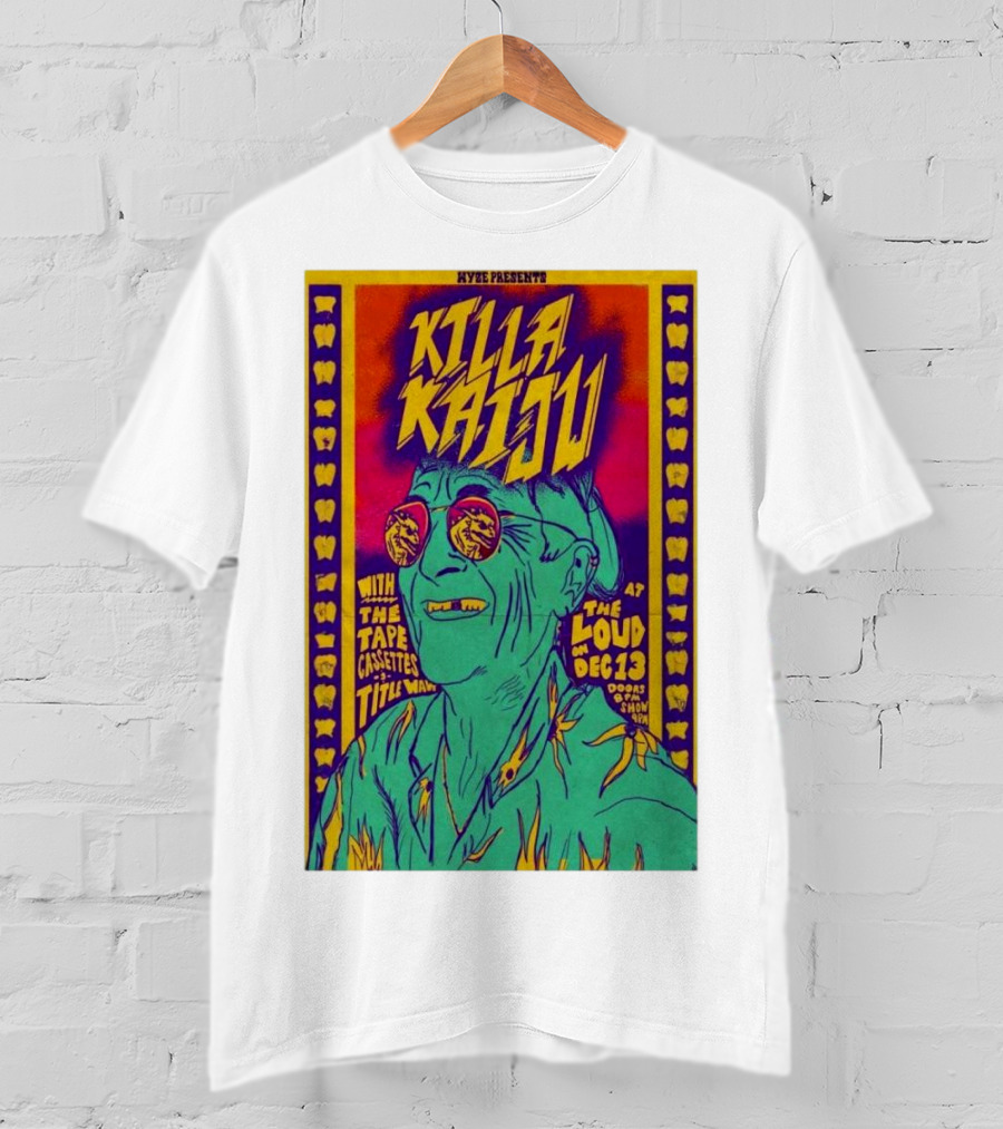 Killa Kaiju With The Tape Cassettes Live At The Loud Huntington WV Dec 13 T-Shirt