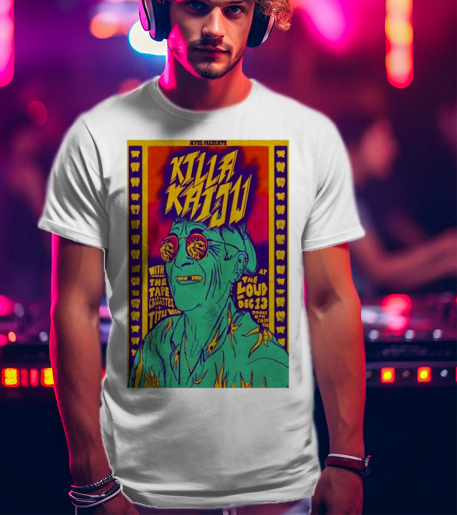 Killa Kaiju With The Tape Cassettes Live At The Loud Huntington WV Dec 13 T-Shirt