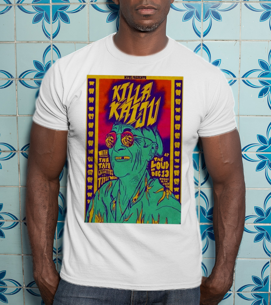 Killa Kaiju With The Tape Cassettes Live At The Loud Huntington WV Dec 13 T-Shirt