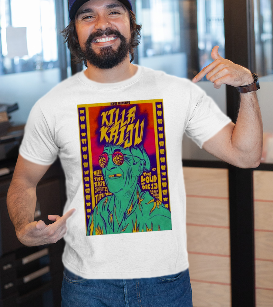 Killa Kaiju With The Tape Cassettes Live At The Loud Huntington WV Dec 13 T-Shirt