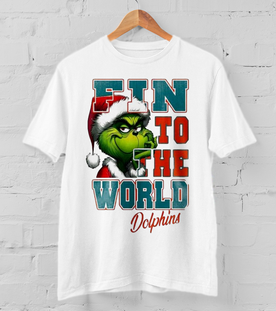 Miami Dolphins Grinch Fin To The World Christmas T-Shirt