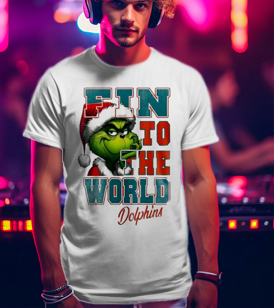Miami Dolphins Grinch Fin To The World Christmas T-Shirt