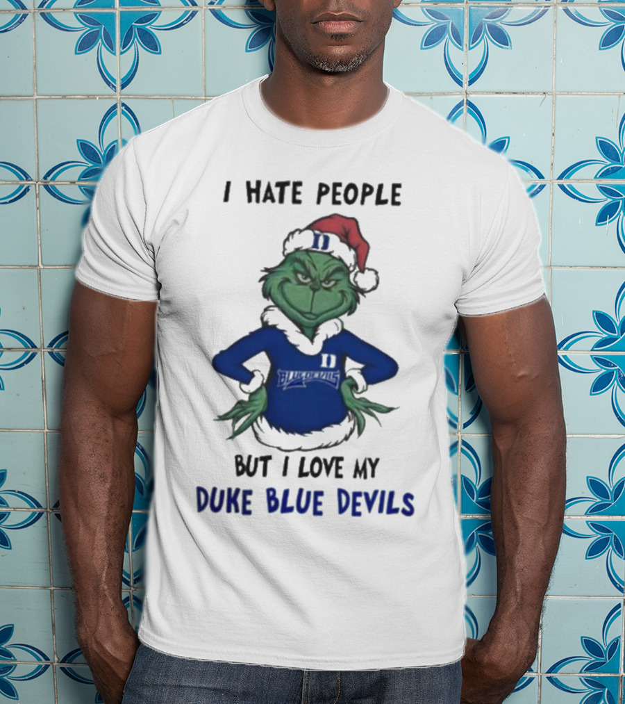 I Hate People Grinch Loves Duke Blue Devils Merry Christmas T-Shirt