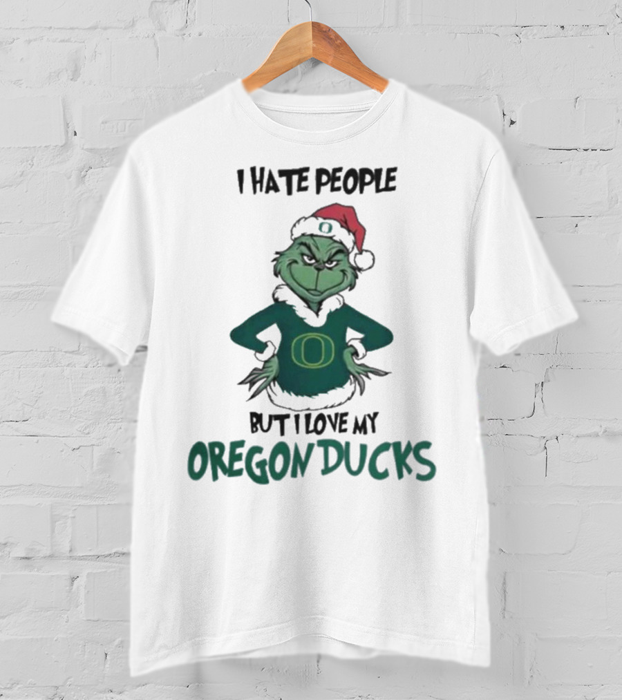 I Hate People But I Love My Oregon Ducks Grinch In Santa Hat Merry Christmas T-Shirt