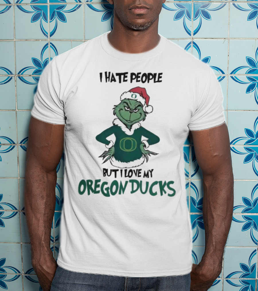 I Hate People But I Love My Oregon Ducks Grinch In Santa Hat Merry Christmas T-Shirt