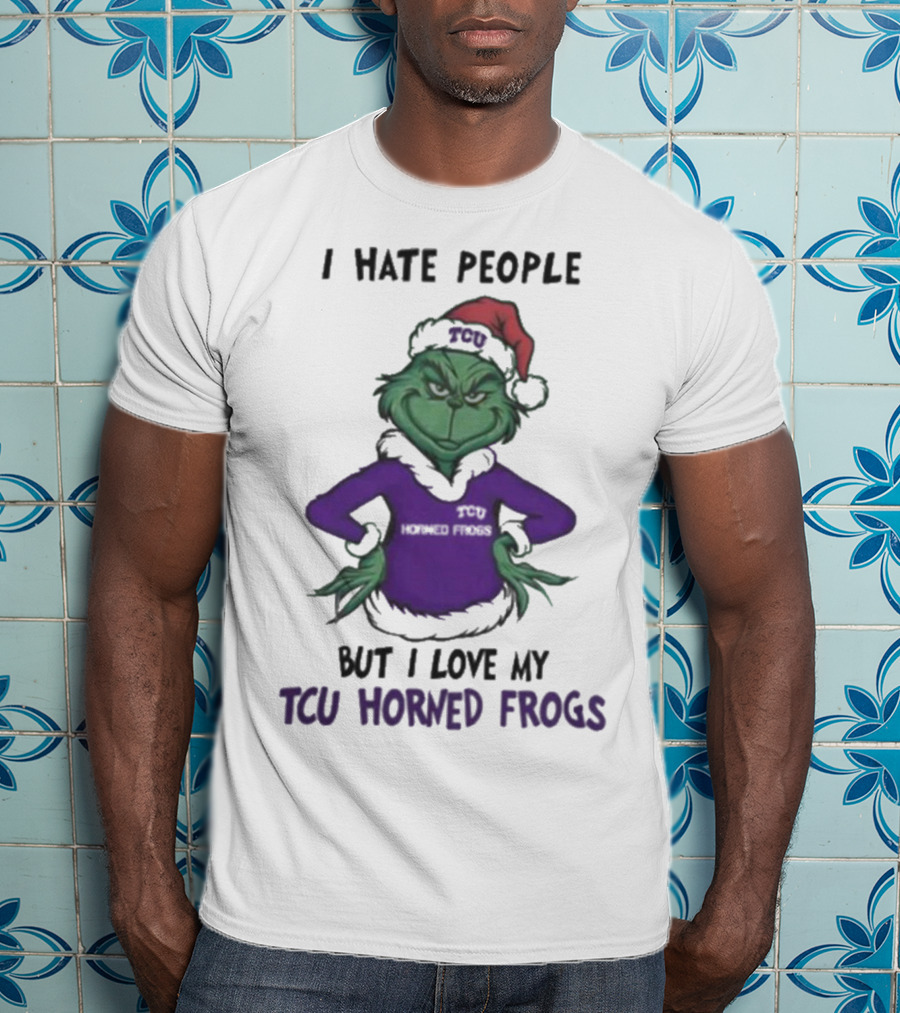 I Hate People But I Love My TCU Horned Frogs Grinch Santa Hat Merry Christmas T-Shirt