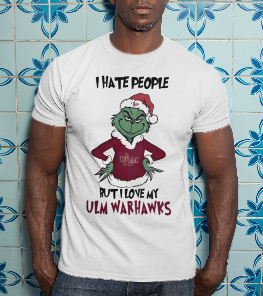I Hate People But I Love My ULM Warhawks Grinch Merry Christmas T-Shirt