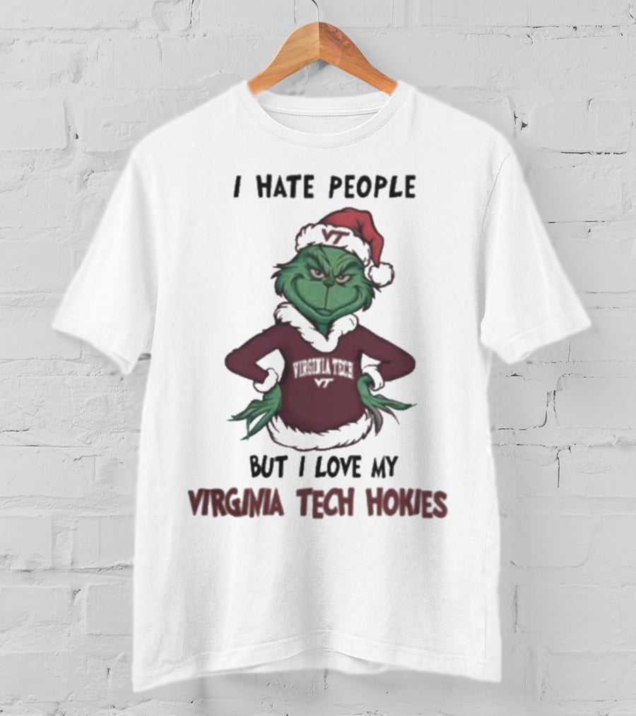 I Hate People But I Love My Virginia Tech Hokies Grinch Xmas T-Shirt