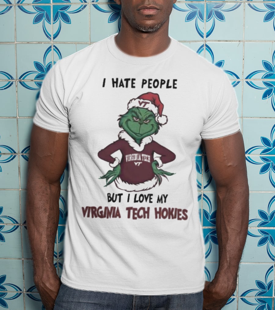 I Hate People But I Love My Virginia Tech Hokies Grinch Xmas T-Shirt