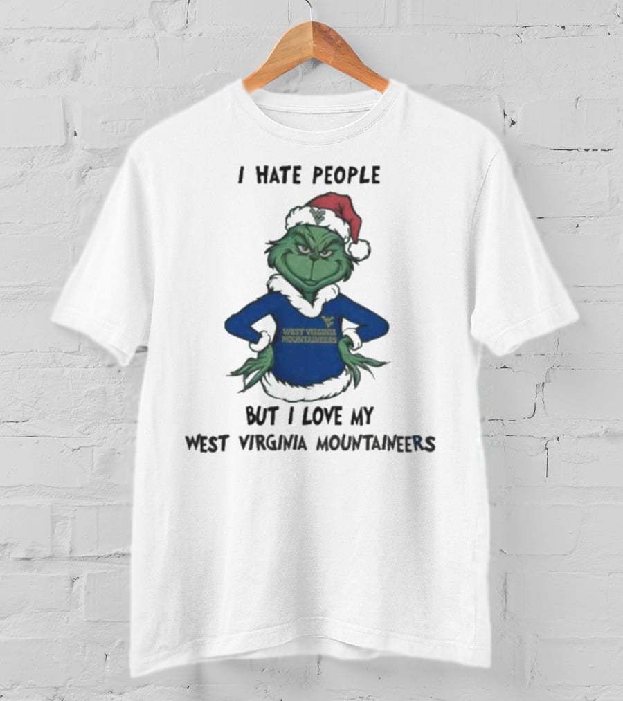 I Hate People But I Love My West Virginia Mountaineers Grinch Christmas T-Shirt