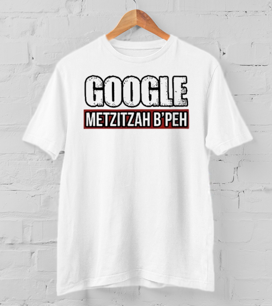 GOOGLE METZITZAH B’PEH T-Shirt