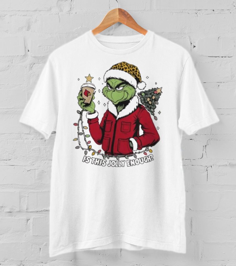 Louisville Cardinals Grinch Santa Is This Jolly Enough Merry Christmas T-Shirt