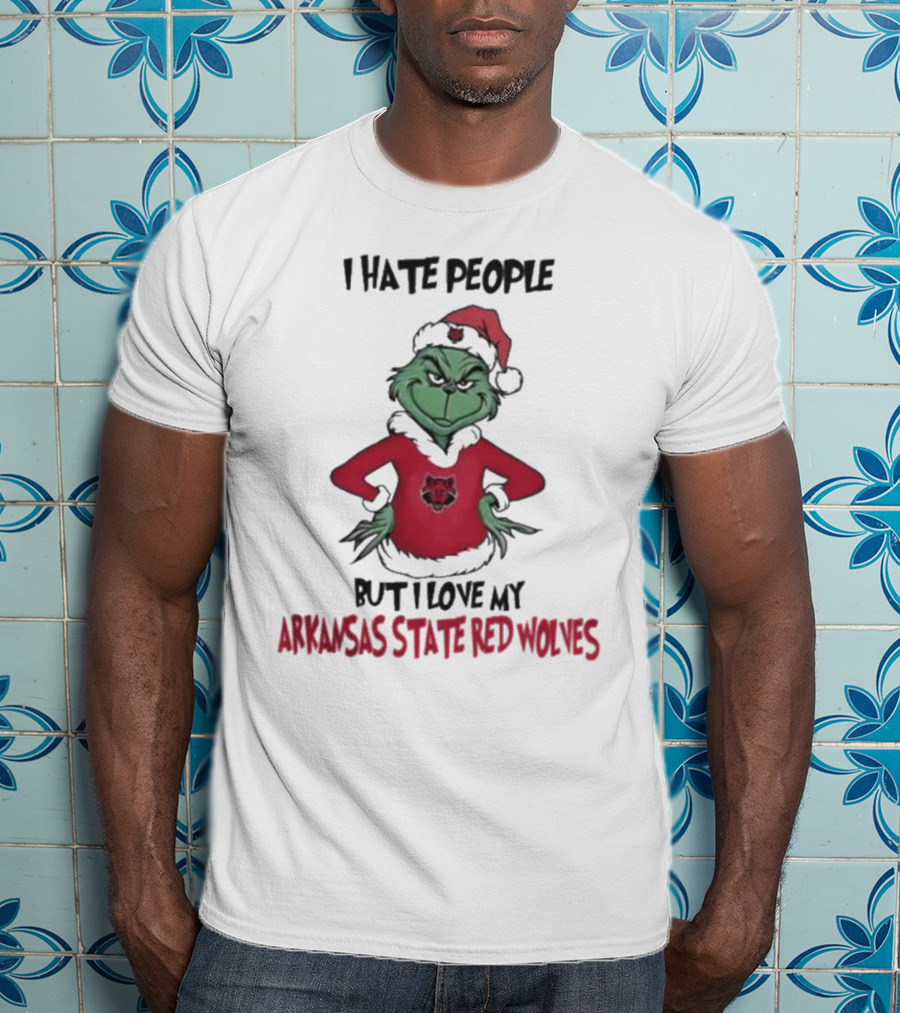 I Hate People But I Love My Arkansas State Red Wolves Grinch Christmas T-Shirt