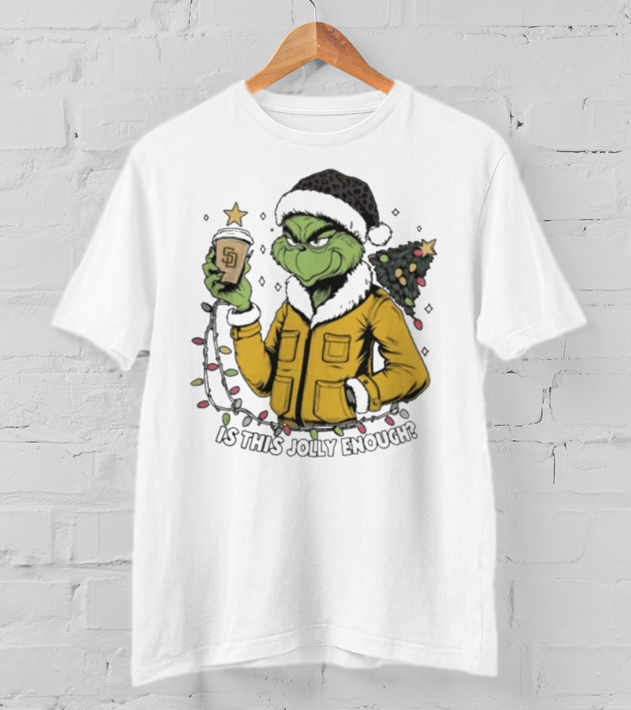 San Diego Padres Grinch Is This Jolly Enough Merry Christmas T-Shirt