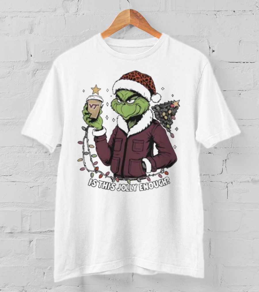 Virginia Tech Hokies Santa Grinch Is This Jolly Enough Merry Christmas T-Shirt