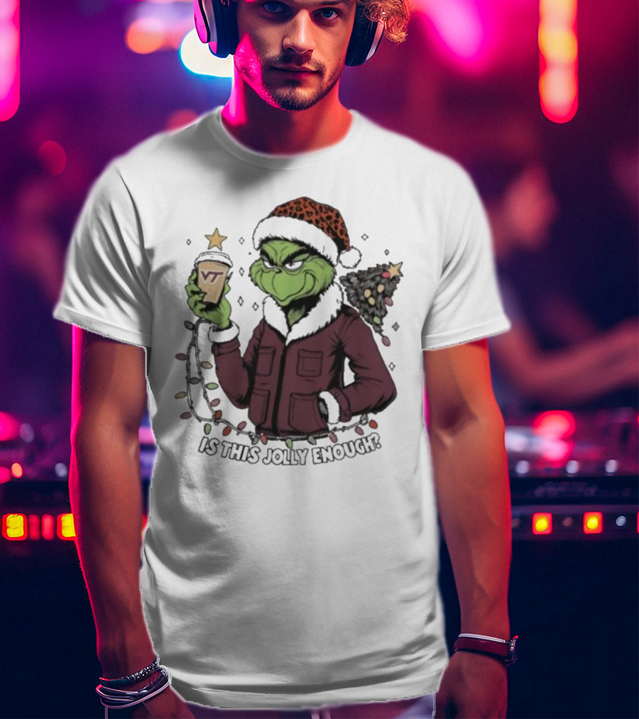 Virginia Tech Hokies Santa Grinch Is This Jolly Enough Merry Christmas T-Shirt