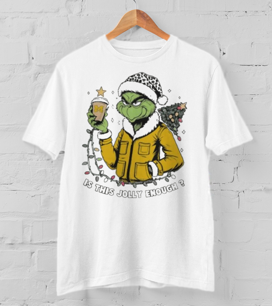 Michigan Wolverines Grinch Christmas Jolly Enough? T-Shirt