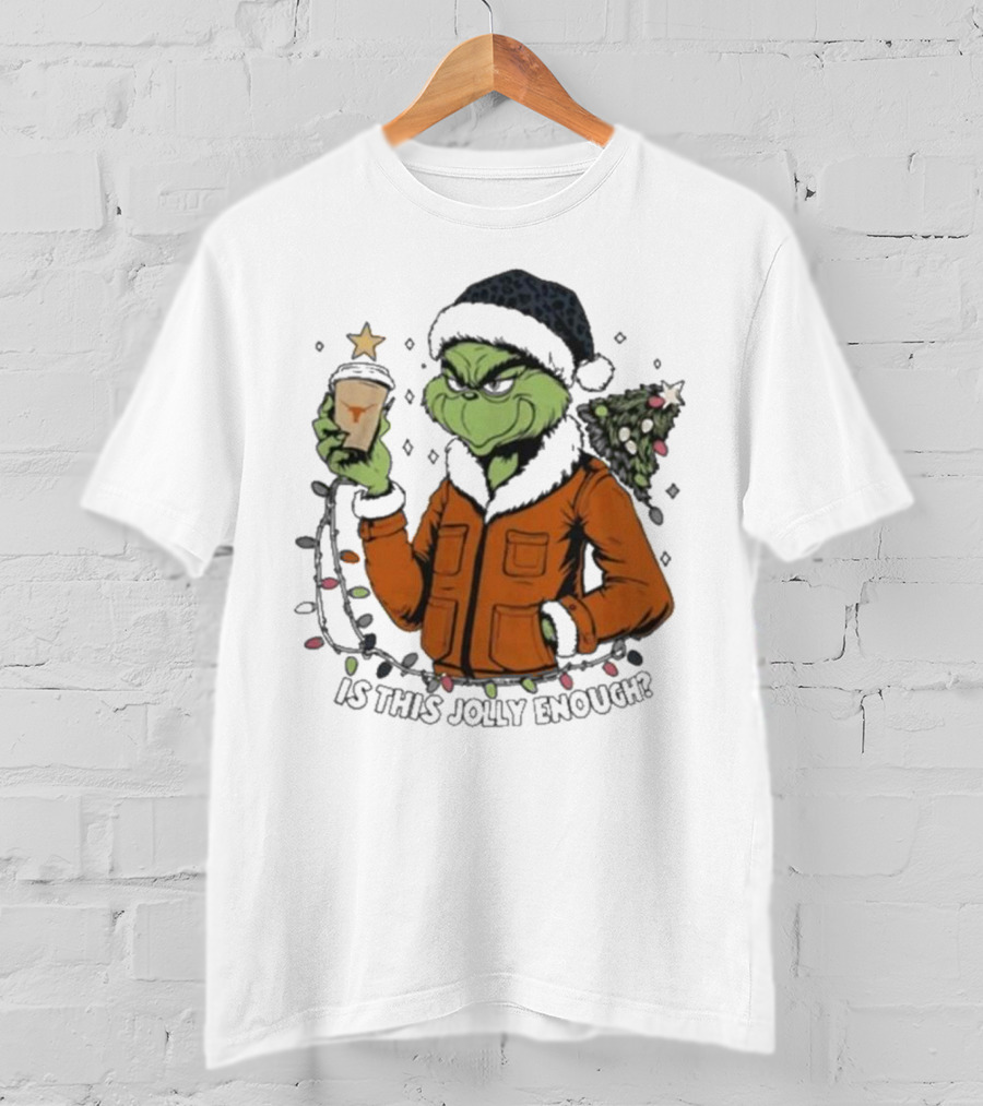 Texas Longhorns Santa Grinch Is This Jolly Enough Merry Christmas T-Shirt