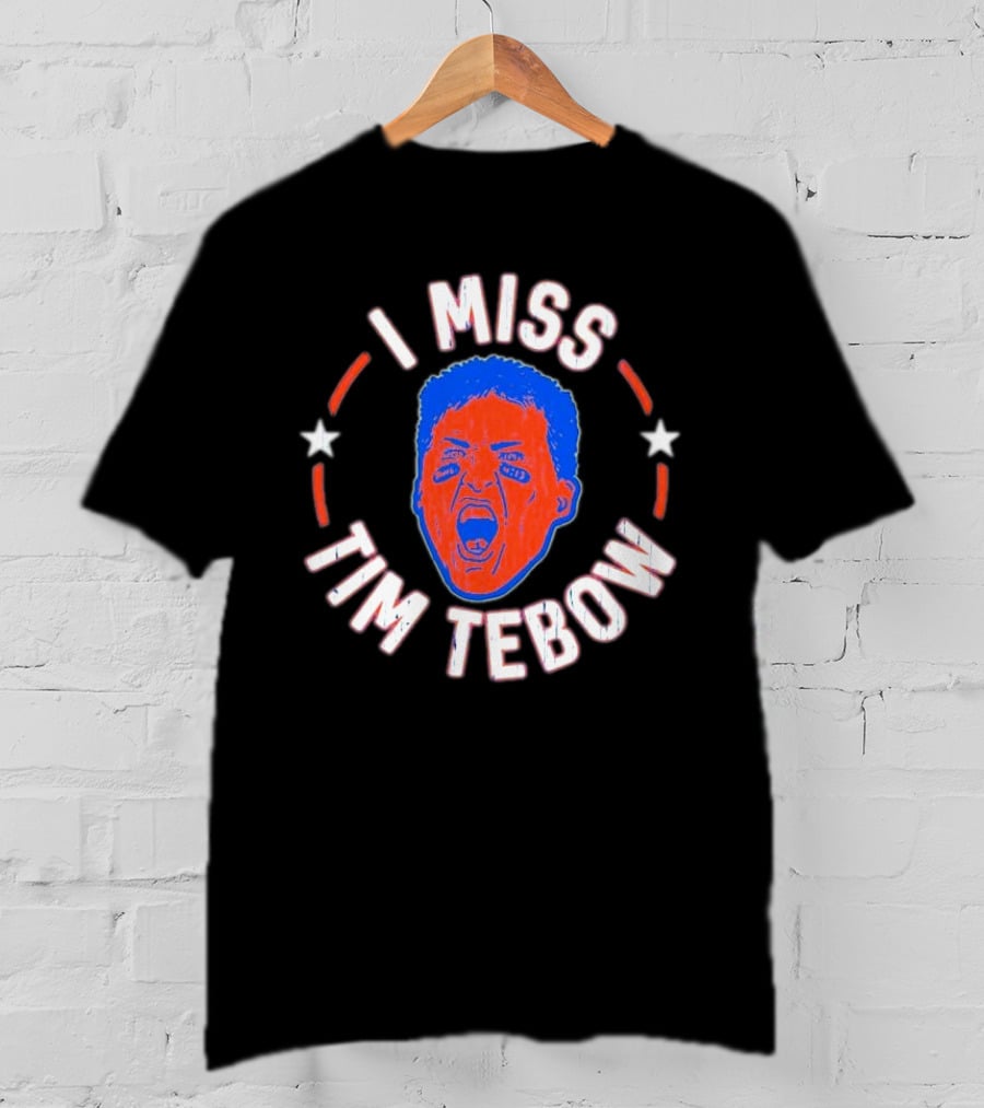 I Miss Tim Tebow Florida Gators Legend Fans Nostalgia T-Shirt