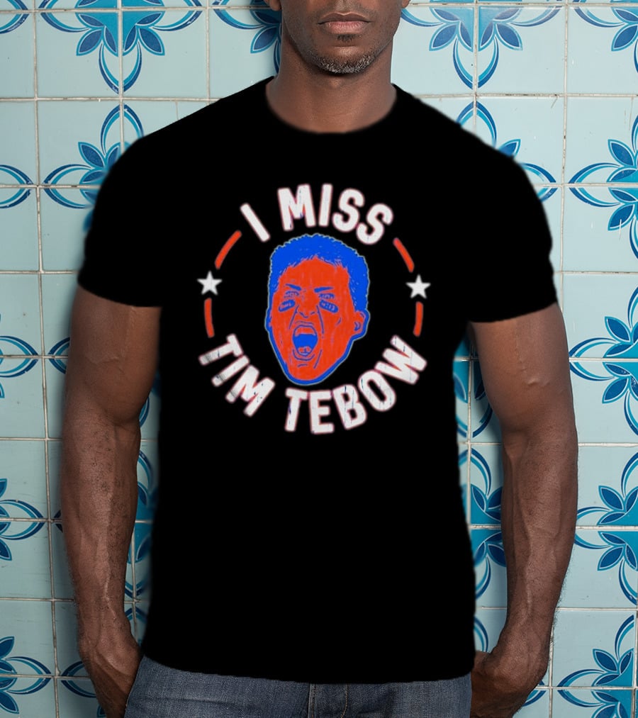 I Miss Tim Tebow Florida Gators Legend Fans Nostalgia T-Shirt