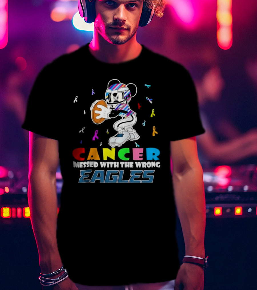 Cancer Messed With The Wrong Eagles Mickey T-Shirt