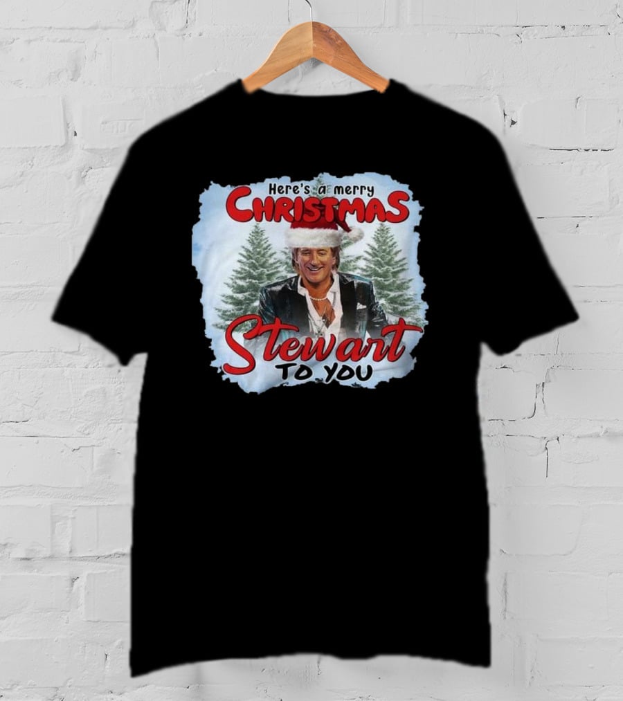 Rod Stewart Here’s A Merry Christmas Stewart To You T-Shirt
