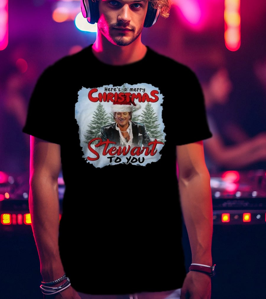 Rod Stewart Here’s A Merry Christmas Stewart To You T-Shirt