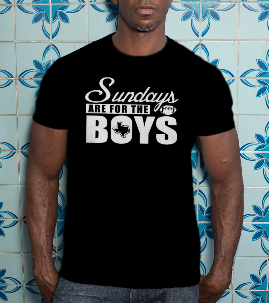 Sundays Are For The Boys Dallas Football Texas Map Football Sundays T-Shirt