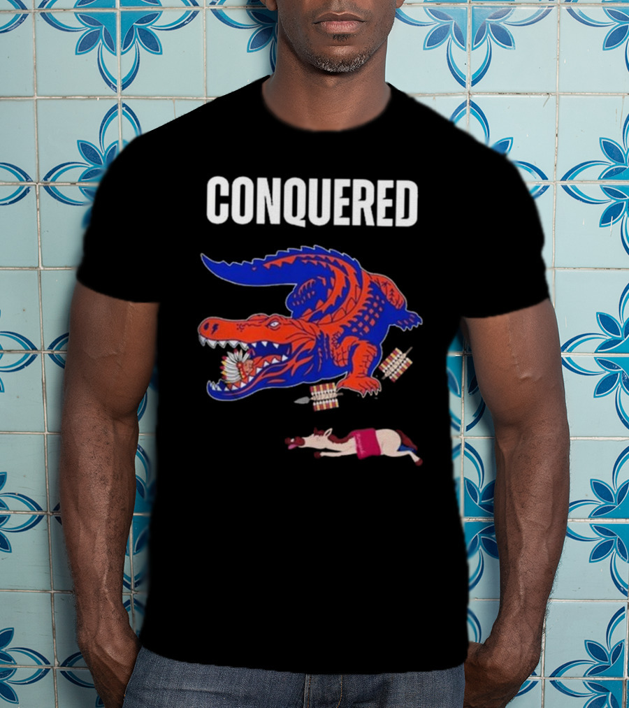 Conquered Florida Alligator Victory Over FSU Representation T-Shirt