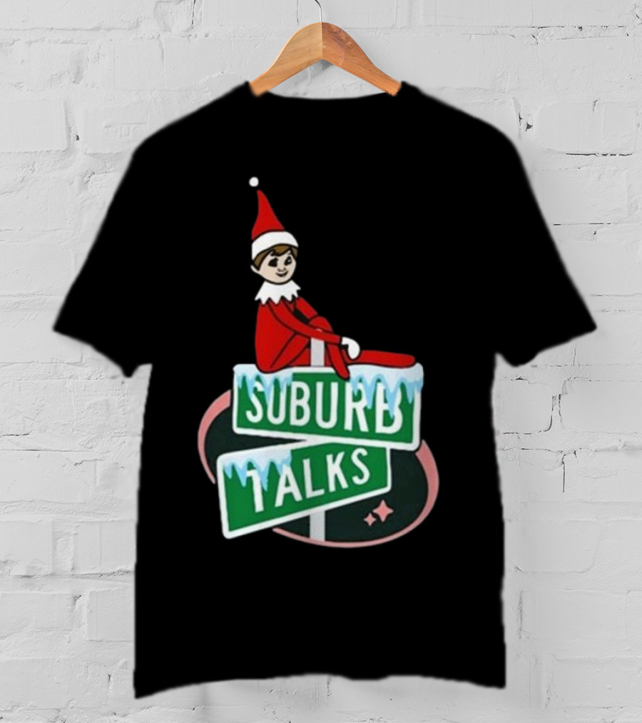 Suburb Talks Elf On The Shelf Street Sign Christmas T-Shirt
