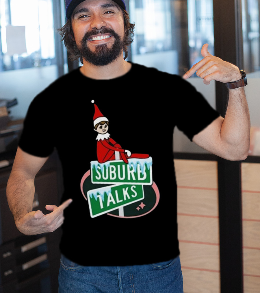 Suburb Talks Elf On The Shelf Street Sign Christmas T-Shirt