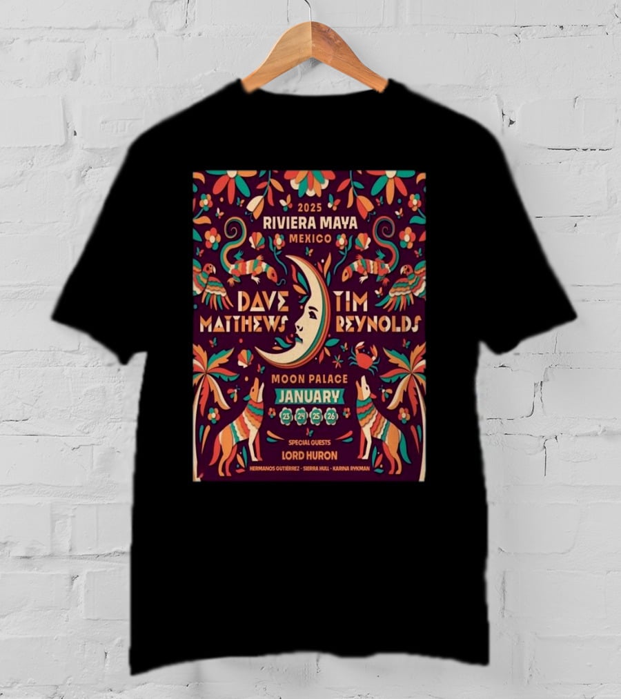 2025 Dave Matthews And Tim Reynolds Riviera Maya Festival At Moon Palace Mexico January 23-26 With Special Guests Lord Huron T-Shirt