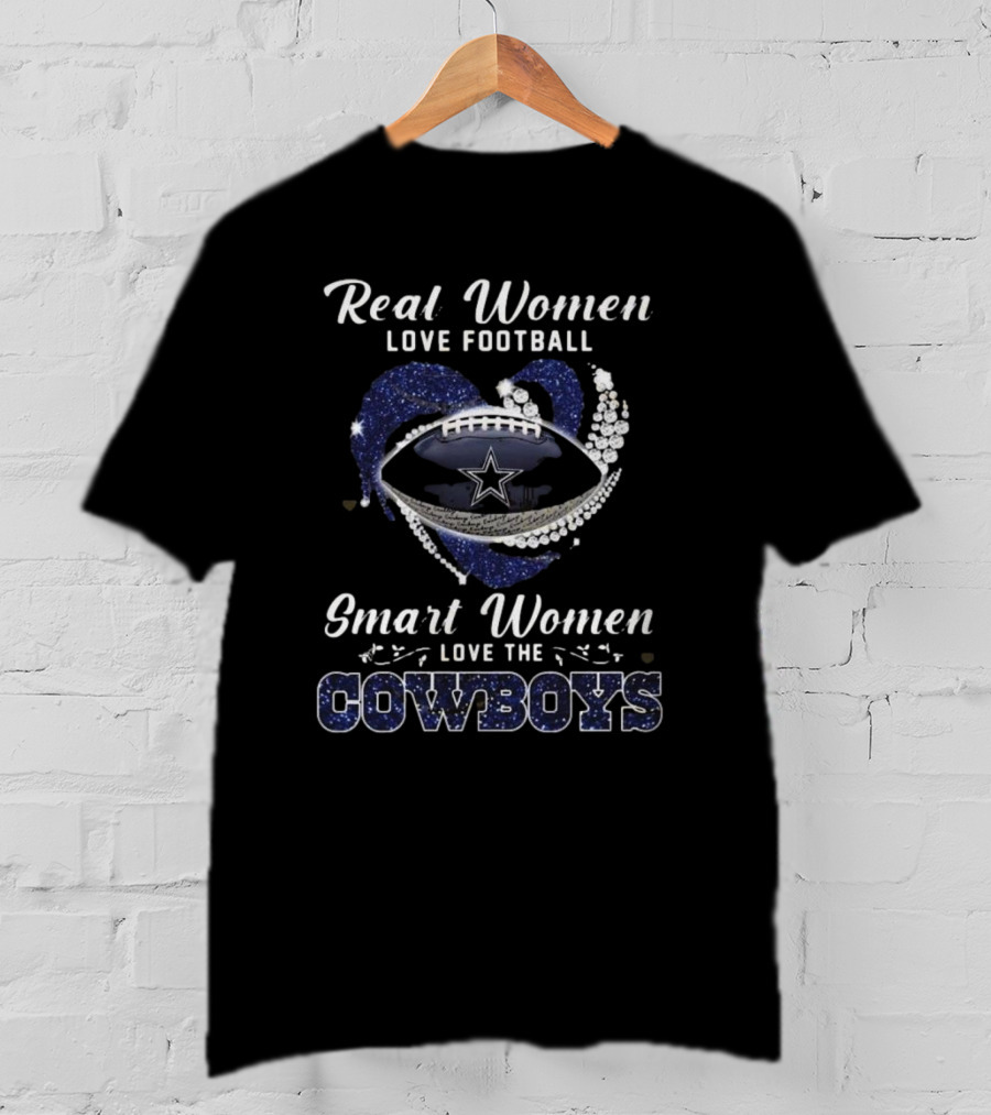 Real Women Love Football Smart Women Love The Cowboys Diamond Heart Dallas Cowboys T-Shirt