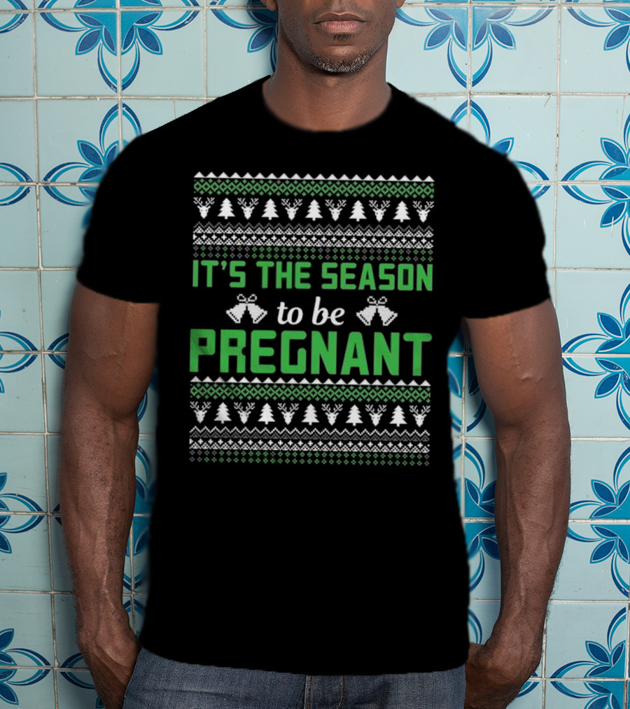It's The Season To Be Pregnant Ugly Christmas Sweater Pattern With Trees And Bells T-Shirt