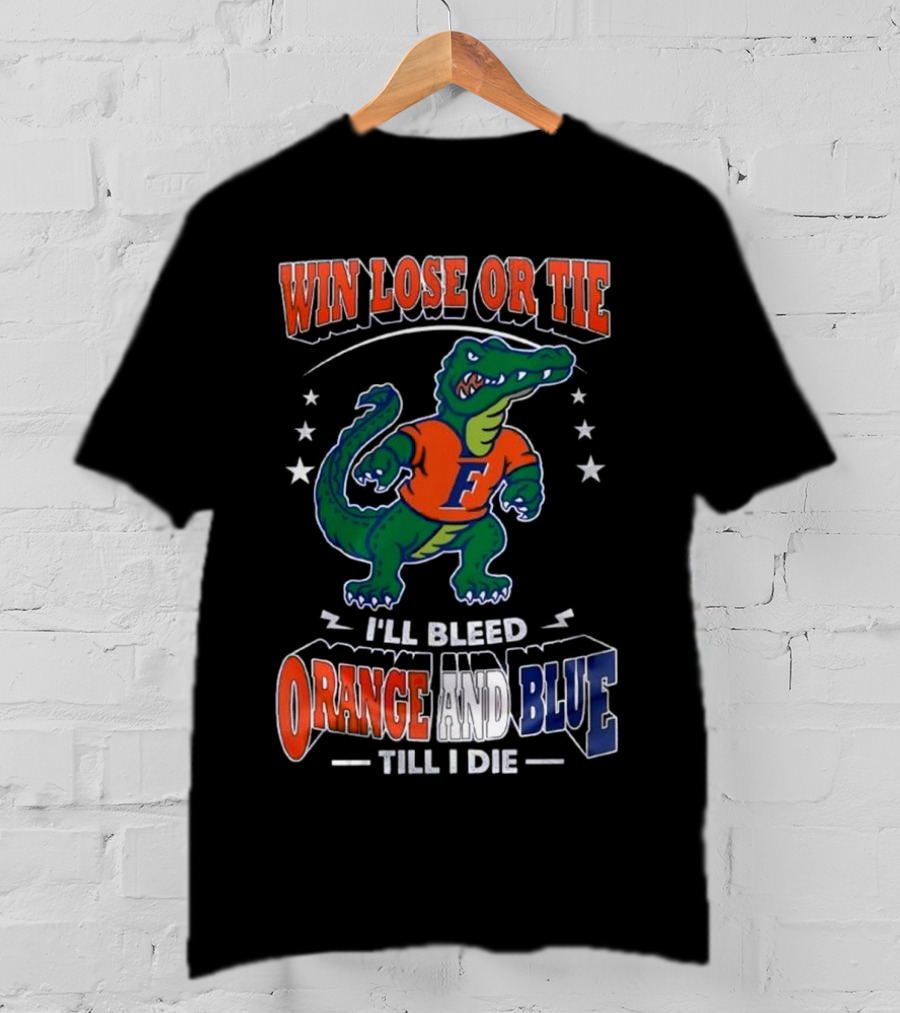 Win Lose Or Tie I'll Bleed Orange And Blue Till I Die Florida Gators Mascot T-Shirt