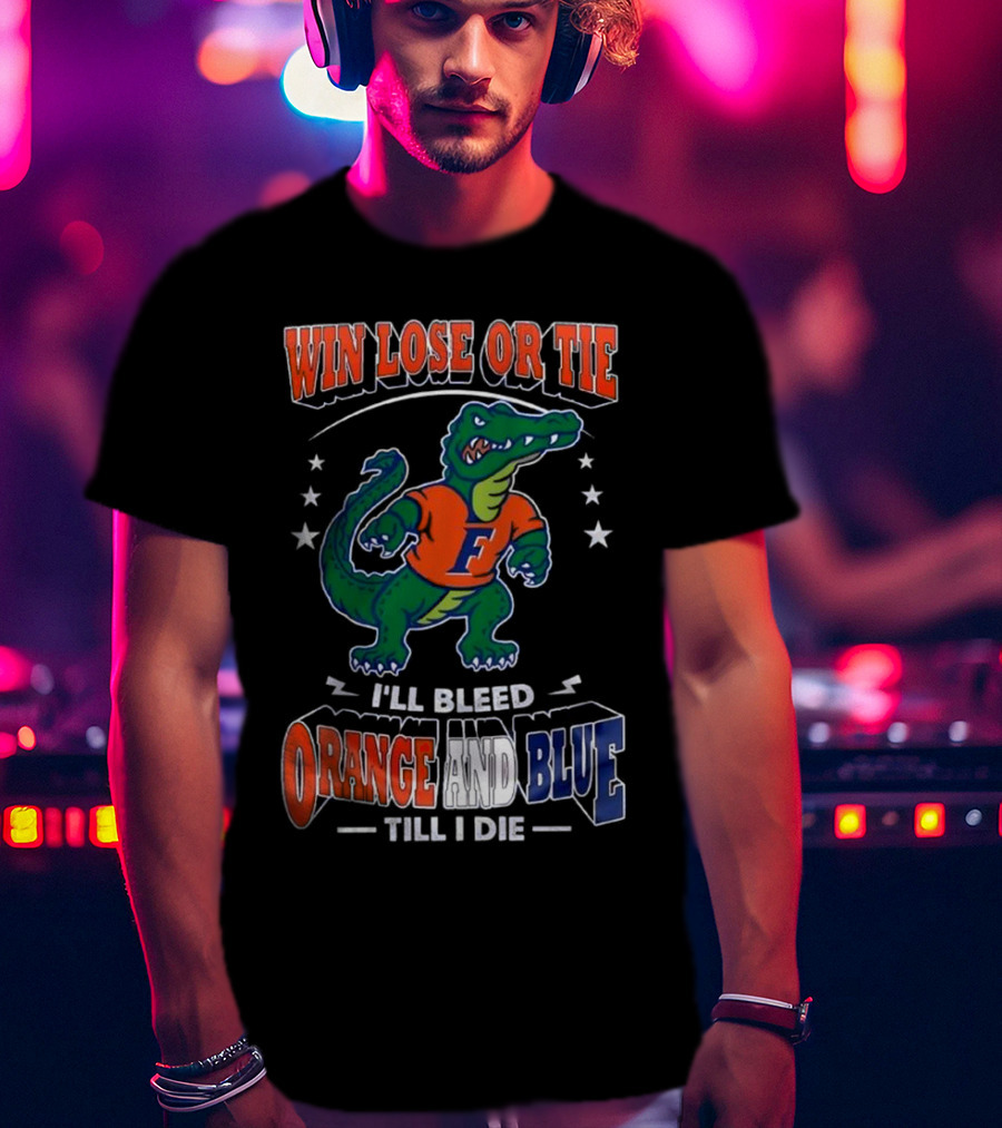 Win Lose Or Tie I'll Bleed Orange And Blue Till I Die Florida Gators Mascot T-Shirt