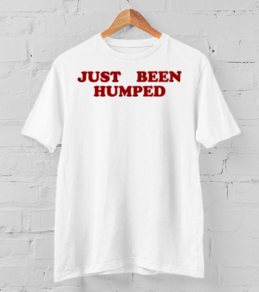 Hannah Just Been Humped T-Shirt