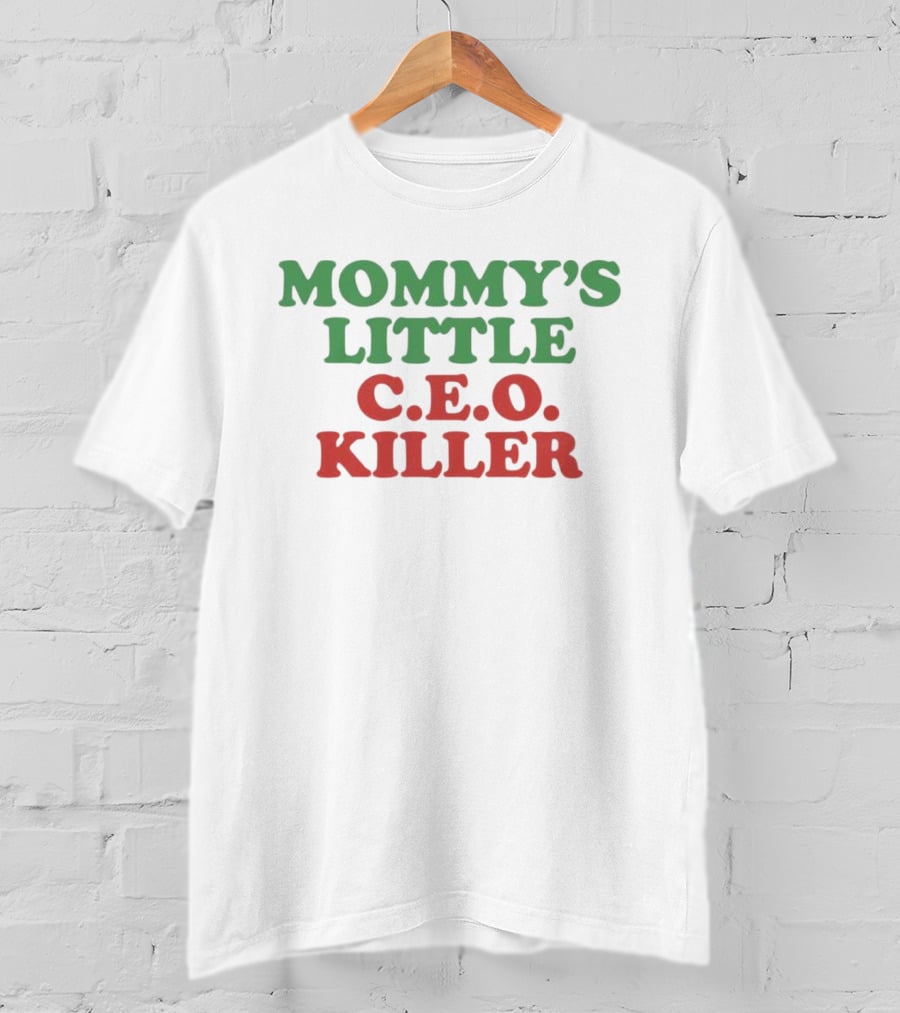 Mommy’s Little C.e.o. Killer T-Shirt