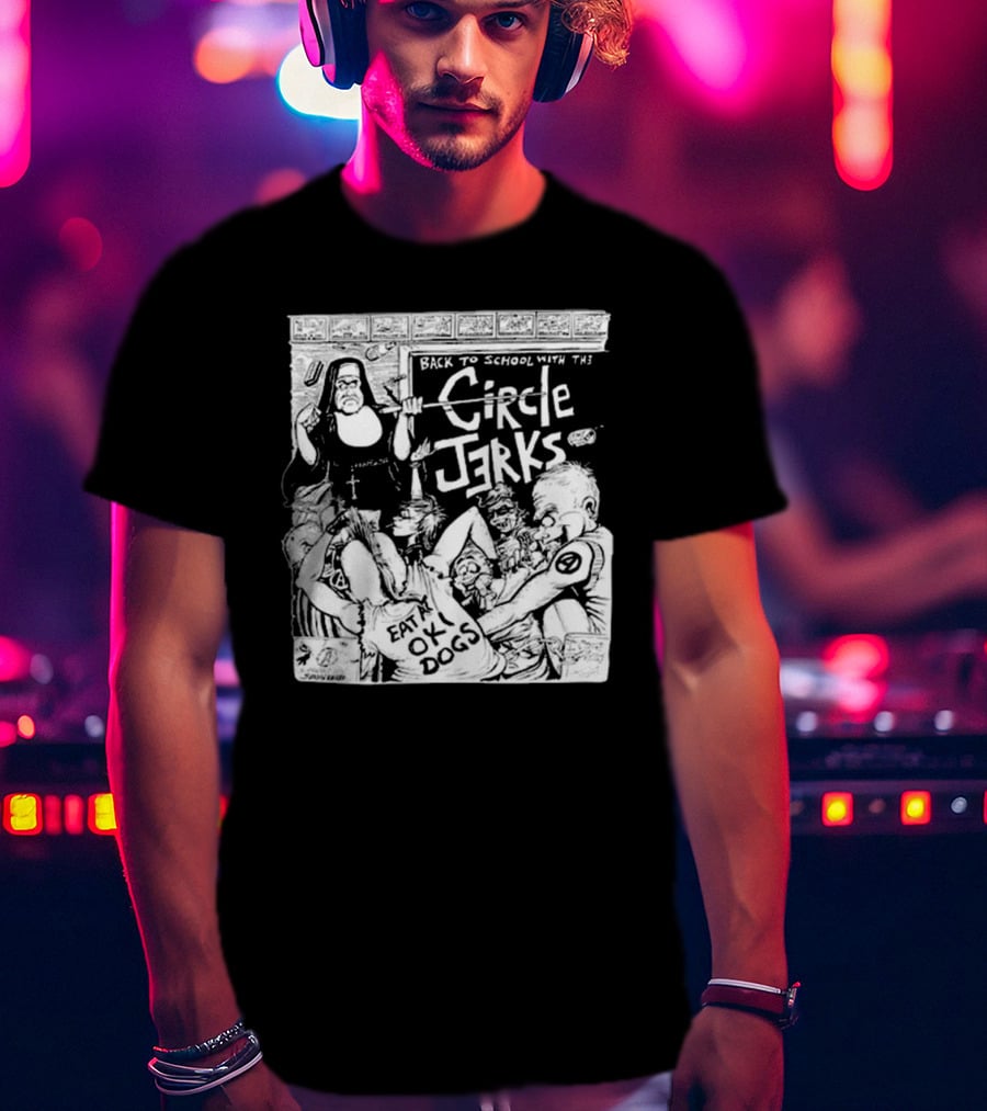 Back To School With The Circle Jerks Eat At OK Dogs T-Shirt