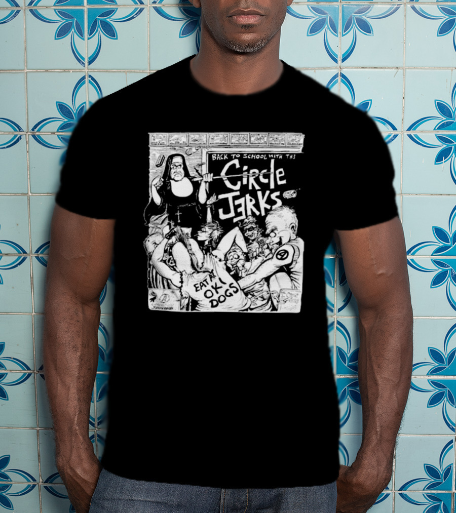 Back To School With The Circle Jerks Eat At OK Dogs T-Shirt