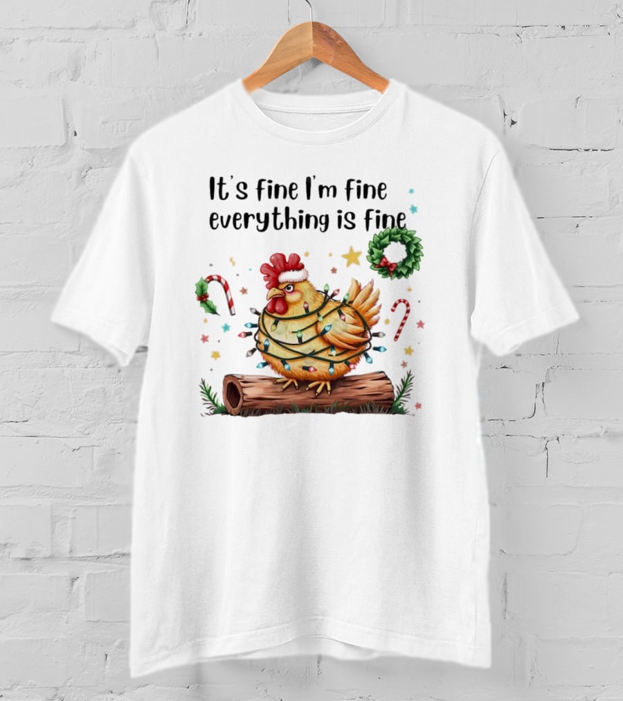 It's Fine I'm Fine Everything Is Fine Merry Christmas Chicken Lights Candy Canes Wreath T-Shirt